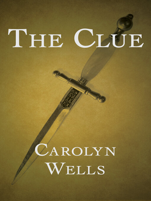 Title details for The Clue by Carolyn Wells - Available